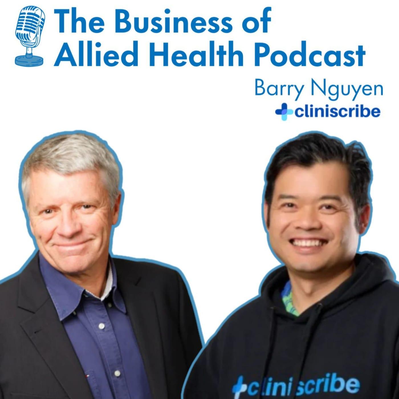 Cover art for The Business of Allied Health Podcast with host Barry Nguyen